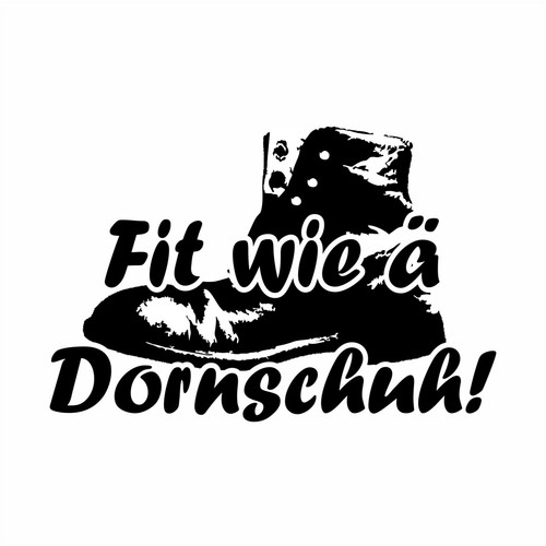 Fit wie dornschuh - dornschuh!,